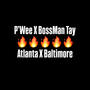 P'Wee BossMan Tay Baltimore Atlanta (Explicit)