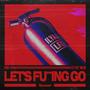 Let's ****ing Go (Explicit)