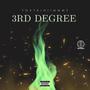 3rd Degree (Explicit)