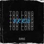 Too Long