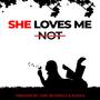 She Loves Me (Explicit)