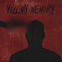 Kill my memory