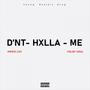 D'nt - Hxlla - Me (feat. Kwesi Lex & Colby Soul) [Explicit]