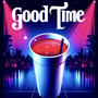 Good Time (feat. Giffted) [Explicit]