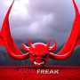 Evil Freak (Explicit)