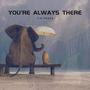 You're Always There (feat. Ryan Hendricks)