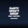 Party Won't Drop (Explicit)