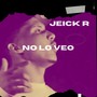 No lo veo (Demo) [Explicit]