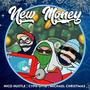 New Money (feat. CYPH GTTB & MICHAEL CHRISTMAS) [Explicit]