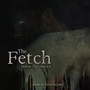 The Fetch (Original Motion Picture Soundtrack)