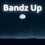 Bandz Up (Explicit)