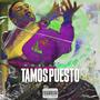 TAMOS PUESTO (feat. K.O EL CACIQUE) [Explicit]