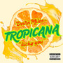 Tropicana (Lucky You) [Explicit]