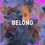 Belong (Explicit)