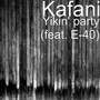 Yikin' party (feat. E-40) [Explicit]