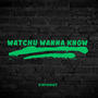 Watchu Wanna Know (Explicit)