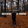 BLESSED AS **** (feat. 99MAKAVELI)