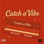 Catch A Vibe (Explicit)