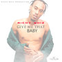 Give Me That Baby - Single