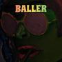 Baller (feat. C.H.A.D) [Explicit]