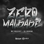 Zero Maldade (Explicit)