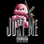 Just Me (Explicit)