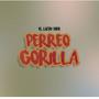 PERREO GORILLA (Explicit)