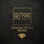 No Type (Diamond Pistols Remix)