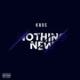 Nothing New (Explicit)