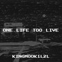 One Life Too Live (Explicit)