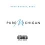Pure Michigan (Explicit)
