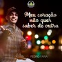 Meu Coração Não Quer Saber de Outra (feat. BOONDE BRASIL)