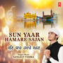 Sun Yaar Hamare Sajan