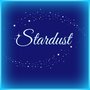 Stardust (From 