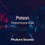 Poison（Frenchcore Edit）