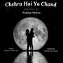 Chehra Hai Ya Chand (feat. Shaurya Amit)