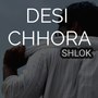 Desi Chhora