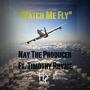 Watch Me Fly (feat. Timothy Rhyme) [Explicit]