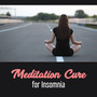 Meditation Cure for Insomnia – Soothing 50 Sounds for Relaxation, Inspire Positive Thinking, Mind Transformation, Reduce Stress