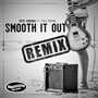 Smooth It Out (Remix)