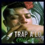 Trap a Lo Old Rap