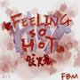 发烧Feelin So Hot