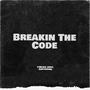 Breakin The Code (feat. babysevin) [Explicit]