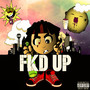 Fkd Up (Explicit)