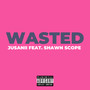 Wasted (Explicit)