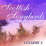 Scottish Songbirds, Vol. 3