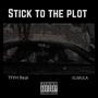 Stick to the plot (feat. ELMULA) [Explicit]