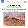 Wind Band Music - Torke, M. / Ticheli, F. / Copland, A. (Landscapes) [University of Kansas Wind Ensemble, Popiel]