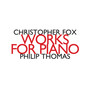 Christopher Fox: Works for Piano