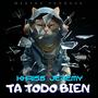 Ta todo Bien (feat. mestre produce) [Explicit]